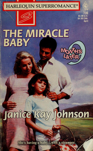 Miracle Baby: 9 Months Later (Harlequin Superromance No. 736)