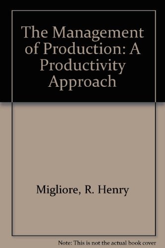 The Management of Production: A Productivity Approach