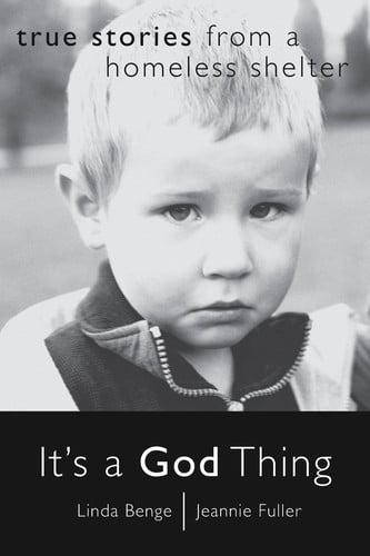 It's a God Thing: True Stories from a Homeless Shelter