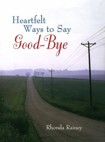 Heartfelt Ways to Say Good-Bye (Heartfelt Ways to Say...Series)