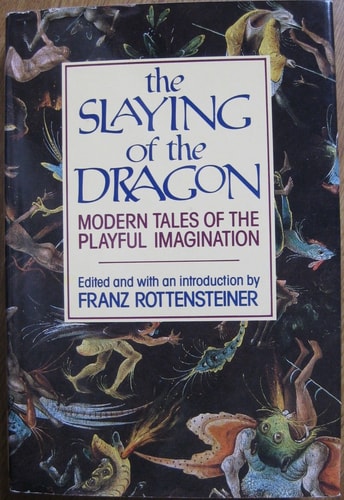 The Slaying of the dragon: Modern tales of the playful imagination