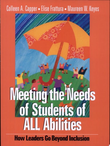 Meeting the Needs of Students of ALL Abilities: How Leaders Go Beyond Inclusion