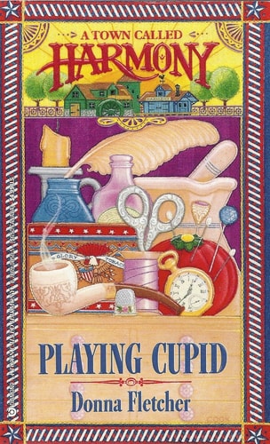 Playing Cupid (A Town Called Harmony, Book 1)