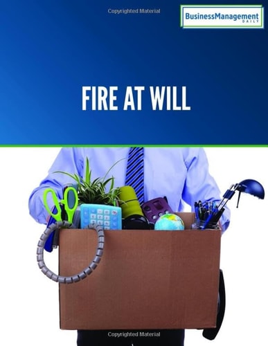 Fire at Will: Terminating Your Employees Legally