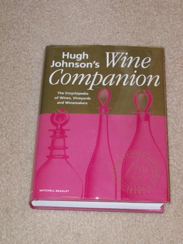 Hugh Johnson's Wine Companion: The Encyclopedia of Wines, Vineyards, & Winemakers