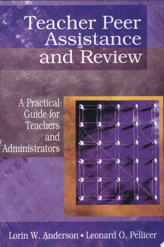 Teacher Peer Assistance and Review: A Practical Guide for Teachers and Administrators