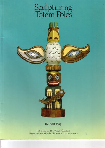 Sculpturing Totem Poles: Pattern and Instruction Manual