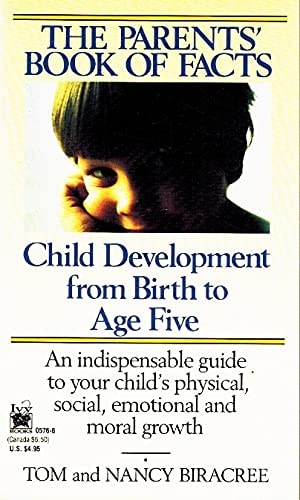 The Parents Book of Facts: Child Development from Birth to Age Five