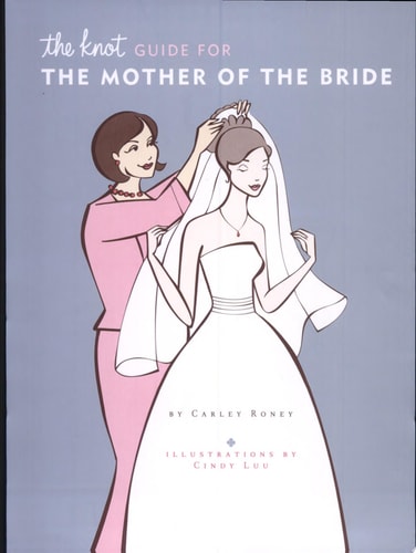 The Knot Guide For The Mother of the Bride