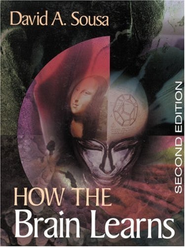 How the Brain Learns: A Classroom Teacher's Guide