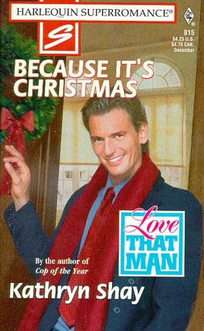 Because It's Christmas: Love That Man (Harlequin Superromance, 815)