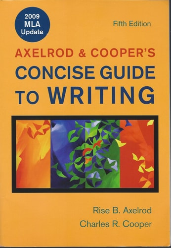 Axelrod & Cooper's Concise Guide to Writing 5e with 2009 MLA Update