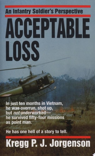 Acceptable Loss: An Infantry Soldier's Perspective