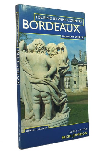 Bordeaux: Touring Wine Country (Touring in Wine Country)