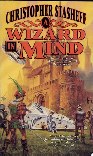 A Wizard In Mind: The First Chronicle of Magnus D'Armand, Rogue Wizard (Chronicles of the Rogue Wizard)