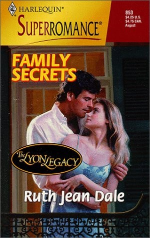 Family Secrets: The Lyon Legacy (Harlequin Superromance No. 853)