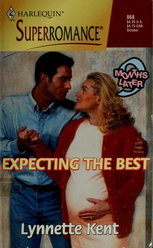 Expecting the Best: 9 Months Later (Harlequin Superromance No. 868)