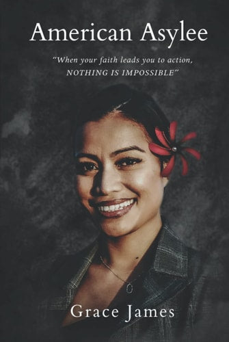 American Asylee: When your faith leads you to action, Nothing is impossible.