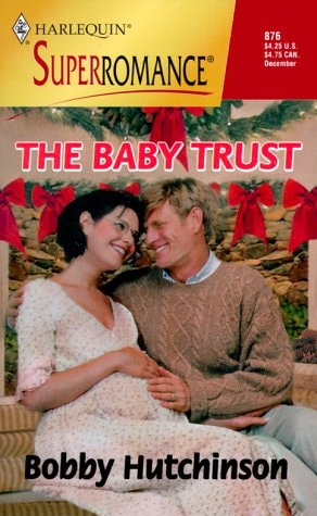 The Baby Trust: By the Year 2000: Baby (Harlequin Superromance No. 876)