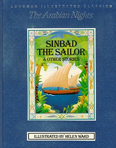 Sinbad the Sailor & Other Stories - Based on 'The Arabian Nights Entertainments' (Longman Illustrated Classics series)