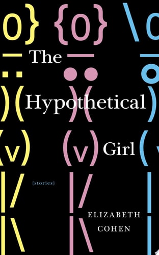 The Hypothetical Girl: Stories