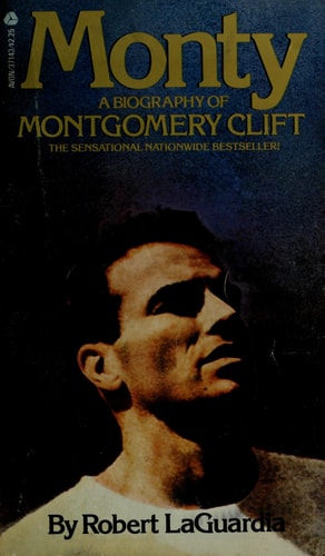 Monty: A Biography of Montgomery Clift