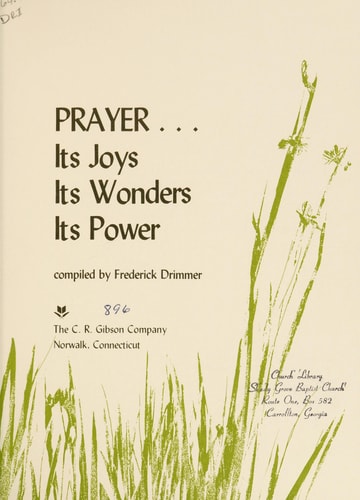Prayer...its Joys, Its Wonders, Its Power