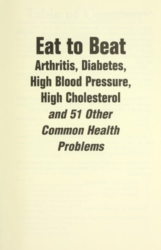 Eat to Beat Arthritis, Diabetes, High Blood Pressure, High Cholesterol and 51 O by FC&A Medical Publishing (2004-05-04)