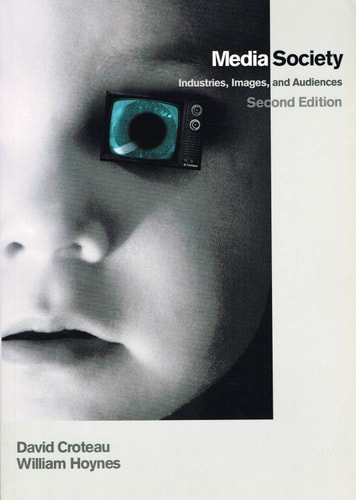 Media/Society: Industries, Images, and Audiences