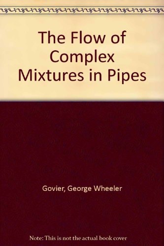 The Flow of Complex Mixtures in Pipes