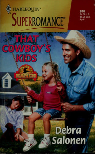 That Cowboy's Kids: Home on the Ranch (Harlequin Superromance No. 910)
