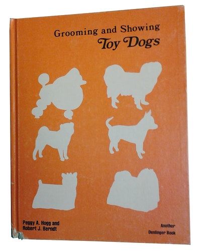 Grooming and Showing Toy Dogs (Your Dog)