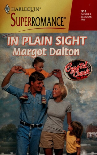 In Plain Sight: Crystal Creek (Harlequin Superromance No. 914)
