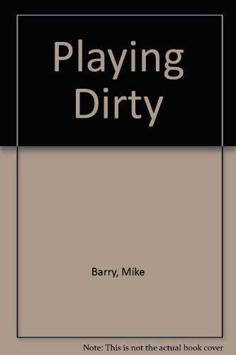 Playing Dirty