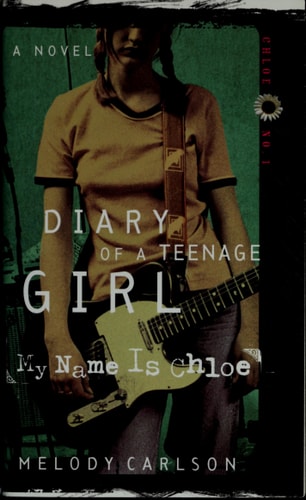 My Name is Chloe (Diary of a Teenage Girl: Chloe, Book 1)