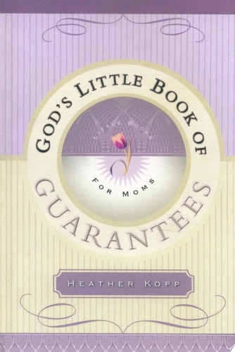 God's Little Book of Guarantees for Moms