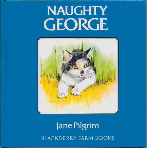 Naughty George: Blackberry Far (Blackberry Farm Books)
