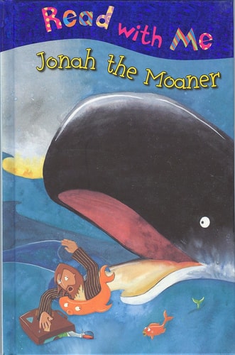 Jonah the Moaner [Read with Me].