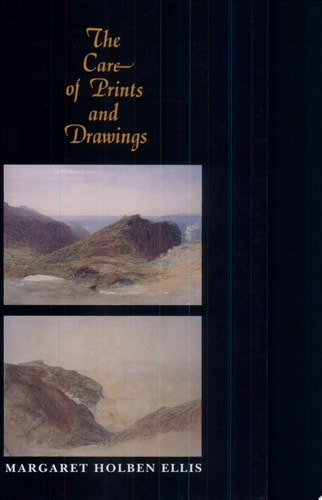 The Care of Prints and Drawings (American Association for State and Local History)