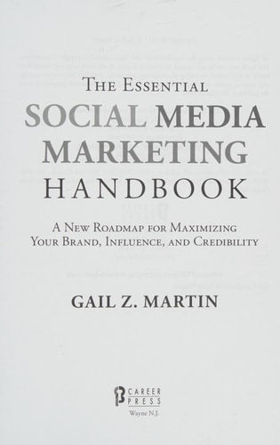 The Essential Social Media Marketing Handbook: A New Roadmap for Maximizing Your Brand, Influence, and Credibility (The Essential Handbook)