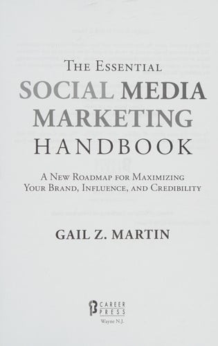 The Essential Social Media Marketing Handbook: A New Roadmap for Maximizing Your Brand, Influence, and Credibility (The Essential Handbook)