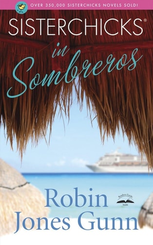 Sisterchicks in Sombreros (Sisterchicks Series #3)