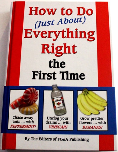 How To Do (Just About) Everything Right The First Time