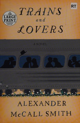 Trains and Lovers: A Novel (Random House Large Print)