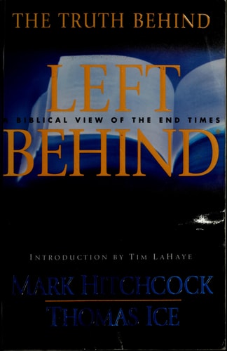 The Truth Behind Left Behind: A Biblical View of the End Times