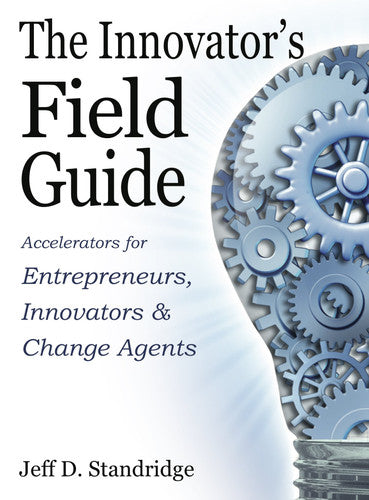 The Innovator's Field Guide
