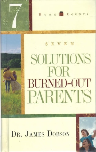 7 Solutions for Burned-Out Parents (Home Counts)