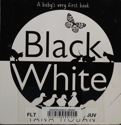 Black White: A High Contrast Book For Newborns