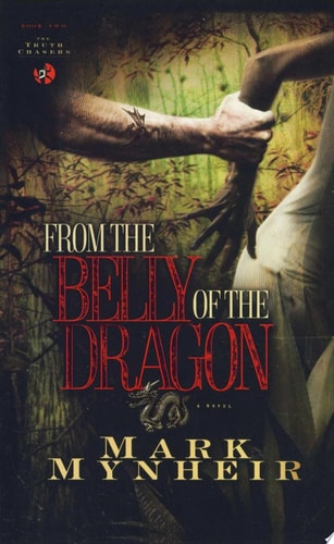 From the Belly of the Dragon (The Truth Chasers Series #2)
