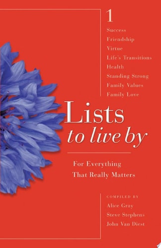 Lists to Live By: The First Collection: For Everything that Really Matters